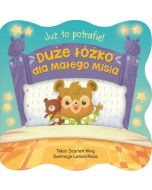 Już to potrafię! Duże łóżko dla małego Misia