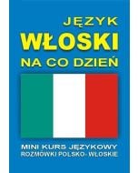 Język włoski na co dzień Rozmówki +mini kurs + CD