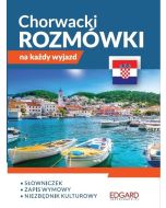 Chorwacki. Rozmówki na każdy wyjazd