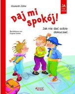 Daj mi spokój! Jak nie dać sobie dokuczać