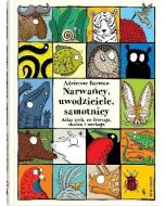 Narwańcy, uwodziciele, samotnicy