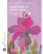 Księżniczka na ziarnku głosu. Kwiat i rycerz