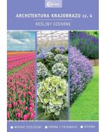 Architektura krajobrazu 4 Rośliny ozdobne