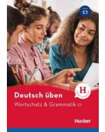 Deutsch uben. Wortschatz & Grammatik C1 HUEBER