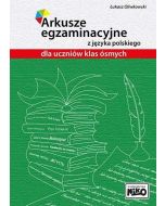 Arkusze egzaminacyjne z j. polskiego dla kl. 8