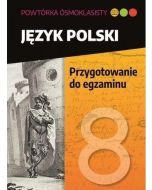 Powtóka ósmoklasisty. J.pol. Przygotownie do egz.