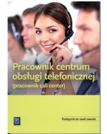 Pracownik obsługi telef. - call center. Podr. WSIP