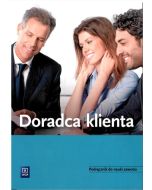 Doradca klienta. Podręcznik do nauki zawodu WSIP