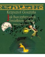 Jak Burczybrzuszek Śmiałkiem został