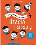 Bracia i siostry. Akceptuję, co czuję