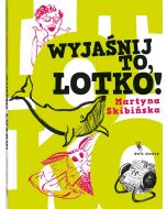 Wyjaśnij to, Lotko!