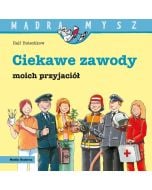 Mądra Mysz. Ciekawe zawody moich przyjaciół