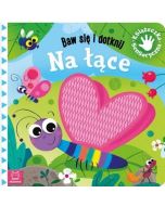 Baw się i dotknij. Na łące. Książeczka sensoryczna