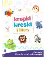 Kropki, kreski i litery. Ćwiczenia