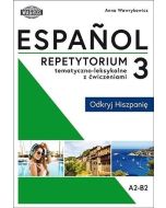 Espanol. Repetytorium tematyczno-leksykalne z ćw 3