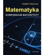 Matematyka. Kompendium maturzysty