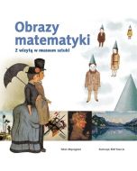 Obrazy matematyki. Z wizytą w muzeum sztuki