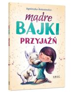 Mądre bajki - przyjaźń BR GREG