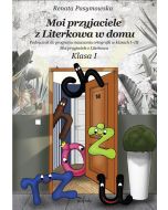 Moi przyjaciele z Literkowa w domu. Klasa 1