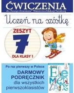 Uczeń na szóstkę. Zeszyt 7 dla klasy 1 Ćwiczenia