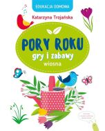 Edukacja domowa. Pory roku. Gry i zabawy. Wiosna