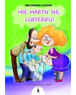 Nie martw się, Cukierku!