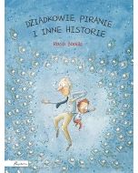 Dziadkowie, piranie i inne historie