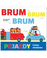 Pojazdy. Księga dźwięków brum, brum, brum!