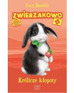 Zwierzakowo. Królicze kłopoty