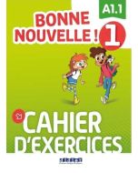 Bonne Nouvelle! 1 ćwiczenia + CD A1.1
