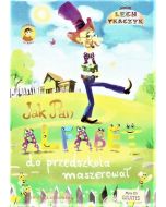 Jak Pan Alfabet do przedszkola maszerował + CD