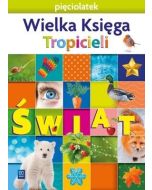 Nowi Tropiciele Pięciolatek. Wielka Księga WSIP