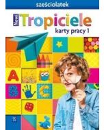 Nowi Tropiciele Sześciolatek.Karty pracy cz.1 WSIP