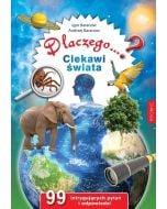 Dlaczego...? Ciekawi świata. 99 intrygujących pyta