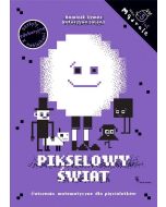 Pikselowy świat. Ćw. matematyczne dla 5-latków