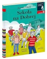 Czytam sobie. Szkoła na Dobrej. Poziom 3