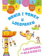 Mania i Tomek w logoparku. Logopedia dla dzieci