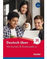Deutsch uben. Wortschatz & Grammatik C2 Neu HUEBER