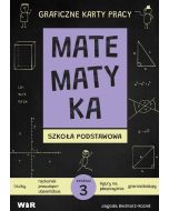 Matematyka. Graficzne karty pracy dla SP zestaw 3