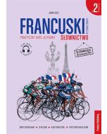 Francuski w tłumaczeniach. Słownictwo 2 (B1-B2)