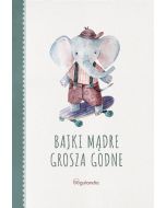 Bajki Mądre grosza godne