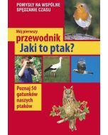 Mój pierwszy przewodnik. Jaki to ptak?