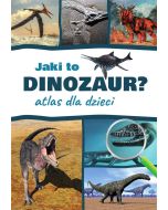 Atlas dla dzieci. Jaki to dinozaur?