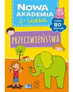 Nowa akademia 2-latka. Przeciwieństwa