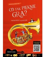 Co tak pięknie gra? Instrumenty klasyczne