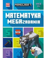 Minecraft. Matematyka. Megazadania 11+