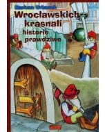 Wrocławskich krasnali historie prawdziwe