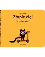 Złapię cię!. Tutu i pojazdy
