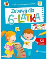 Wzorowy maluch. Zabawy dla 6-latka