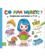 Co mam włożyć? Książeczka ubieranka od 5 lat